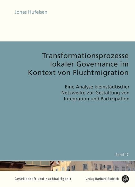 Produktbild: Transformationsprozesse lokaler Governance im Kontext von Fluchtmigration