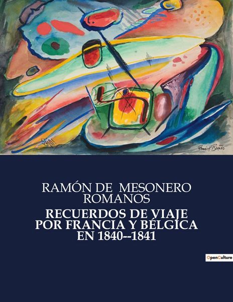 Produktbild: Recuerdos De&nbsp;viaje Por&nbsp;francia&nbsp;y&nbsp;b&eacute;lgica En&nbsp;1840-&shy;1841