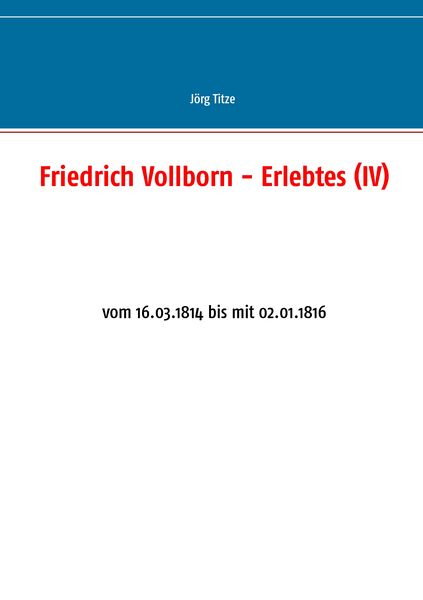 Friedrich Vollborn - Erlebtes (IV), Taschenbuch von , BoD – Books on Demand, 9783734731792