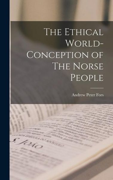 Produktbild: The Ethical World-Conception of The Norse People