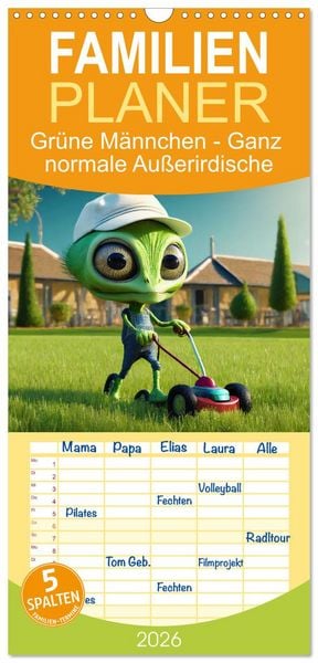 Familienplaner 2026 - Grüne Männchen - Ganz normale Außerirdische mit 5 Spalten (Wandkalender, 21 x 45 cm) CALVENDO