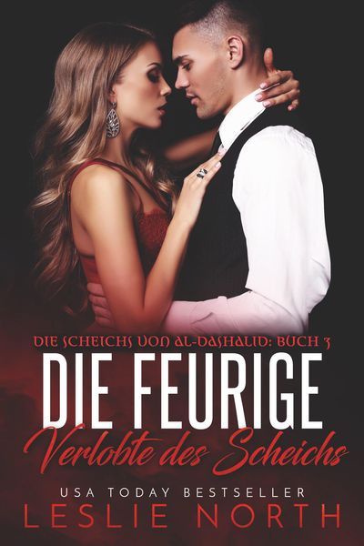 Die feurige Verlobte des Scheichs (Die Scheichs von Al-Dashalid, #3)