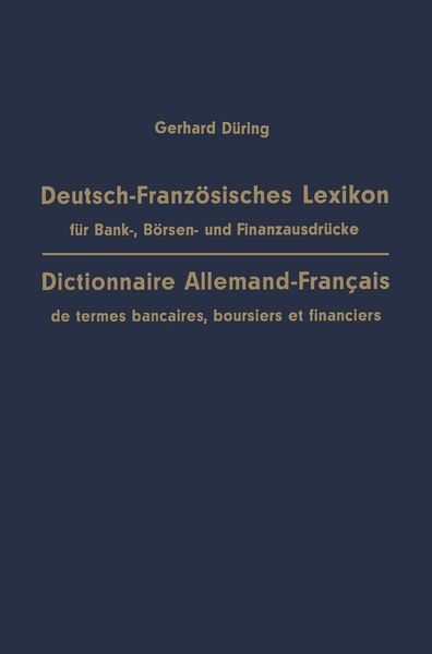 Produktbild: Deutsch-Franz&ouml;sisches Lexikon f&uuml;r Bank-, B&ouml;rsen- und Finanzausdr&uuml;cke / Dictionnaire Allemand-Fran&ccedil;ais de termes bancaires, boursiers et financiers