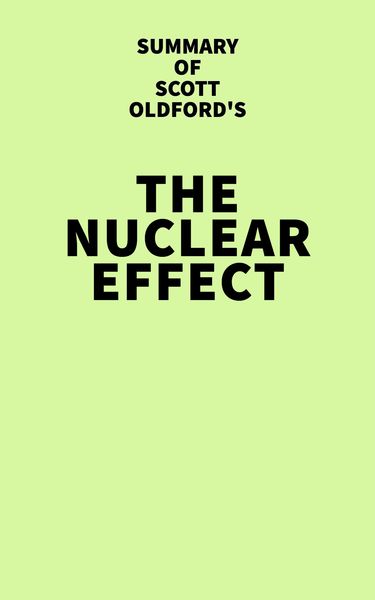 Produktbild: Summary of Scott Oldford's The Nuclear Effect