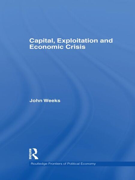 Produktbild: Capital, Exploitation and Economic Crisis