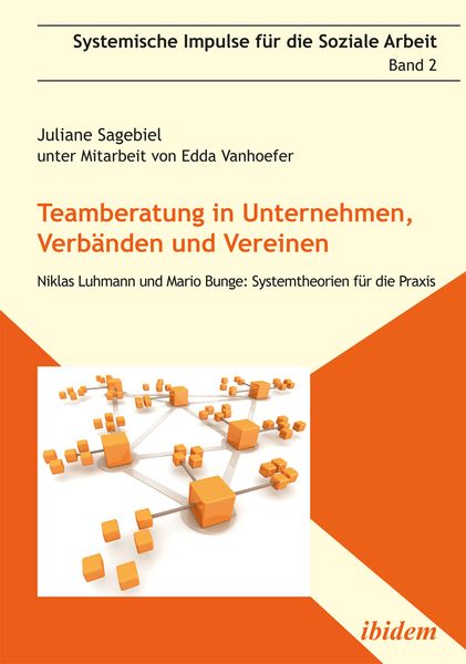 Teamberatung in Unternehmen, Verbänden und Vereinen, Taschenbuch von Juliane Sagebiel, Ibidem, 9783838203454