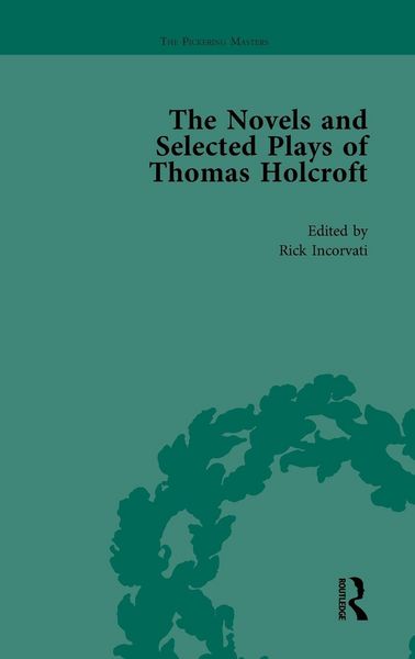 Produktbild: The Novels and Selected Plays of Thomas Holcroft Vol 1