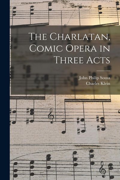 Produktbild: The Charlatan, Comic Opera in Three Acts