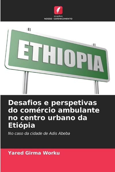 Produktbild: Desafios e perspetivas do com&eacute;rcio ambulante no centro urbano da Eti&oacute;pia