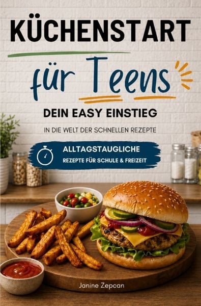 Produktbild: K&uuml;chenstart f&uuml;r Teens - Das Kochbuch f&uuml;r Teenager