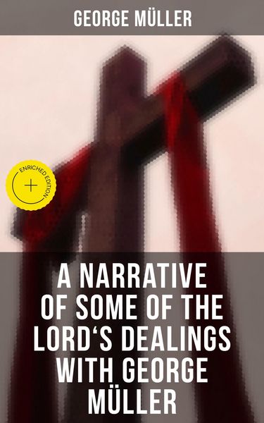 Produktbild: A Narrative of Some of the Lord's Dealings With George M&uuml;ller
