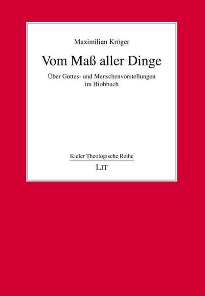 Vom Maß aller Dinge, Taschenbuch von Maximilian Kröger, Lit Verlag, 978-3-643-15698-3