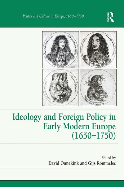 Produktbild: Ideology and Foreign Policy in Early Modern Europe (1650-1750)