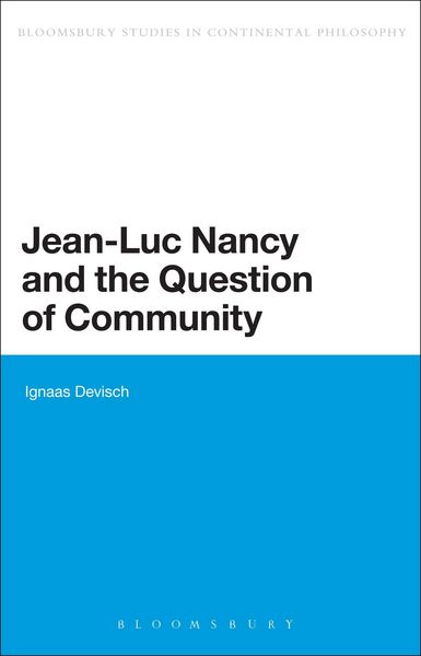 Produktbild: Jean-Luc Nancy and the Question of Community. Ignaas Devisch