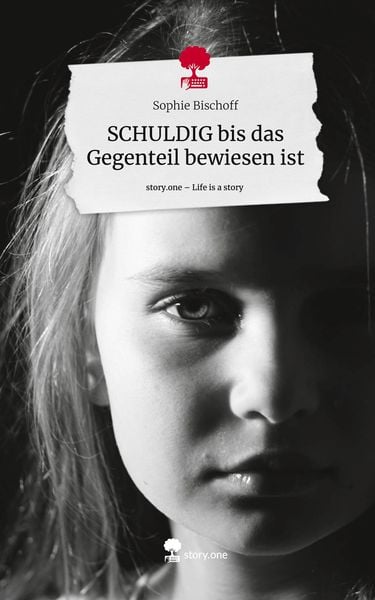 Produktbild: SCHULDIG bis das Gegenteil bewiesen ist. Life is a Story - story.one