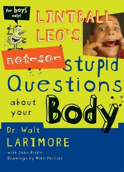 Produktbild: Lintball Leo's Not-So-Stupid Questions about Your Body