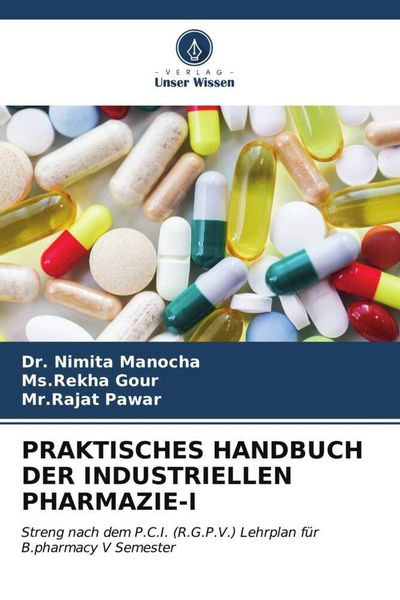 Praktisches Handbuch der Industriellen Pharmazie-I