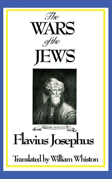 Produktbild: THE WARS OF THE JEWS or History of the Destruction of Jerusalem