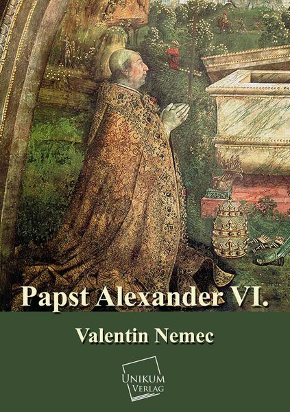 Produktbild: Nemec, V: Papst Alexander VI.