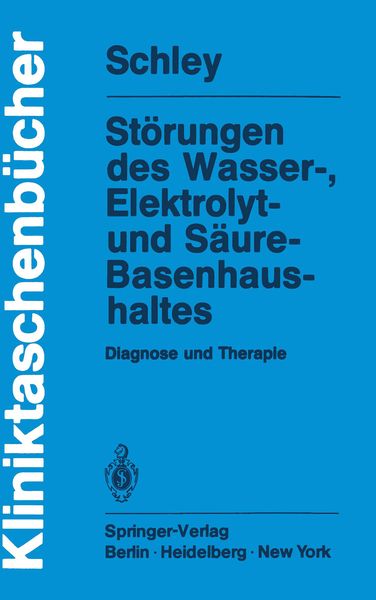 Störungen des Wasser-, Elektrolyt- und Säure-Basenhaushaltes, Taschenbuch von G. Schley, Springer Berlin, 9783540103660