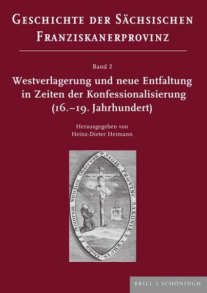 Produktbild: Westverlagerung und neue Entfaltung in Zeiten der Konfessionalisierung (16.&ndash;19. Jahrhundert)