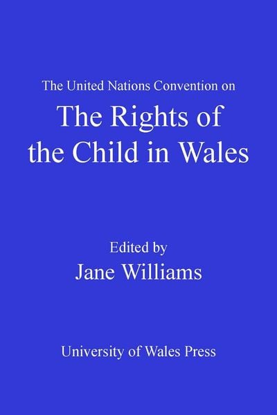 Produktbild: The United Nations Convention on the Rights of the Child in Wales
