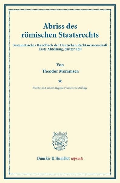 Abriss des römischen Staatsrechts., Taschenbuch von Theodor Mommsen, Duncker & Humblot, 9783428161331