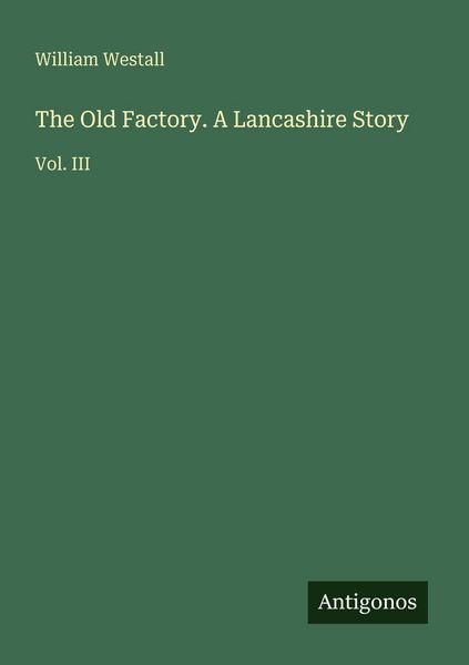 Produktbild: The Old Factory. A Lancashire Story