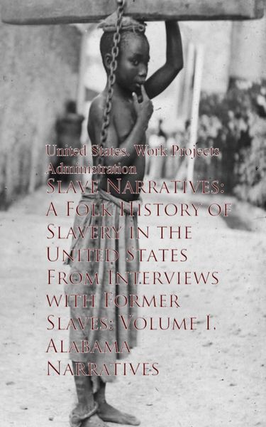 Produktbild: Slave Narratives: A Folk History of Slavery in theaves - United States
