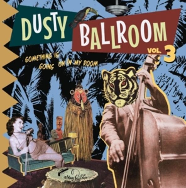 Dusty Ballroom 03 - Somethings Going On In My Roo - Various, Vinyl