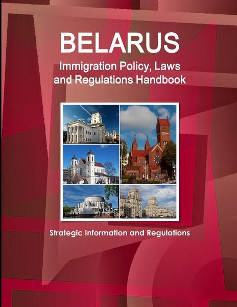 Produktbild: Belarus Immigration Policy, Laws and Regulations Handbook