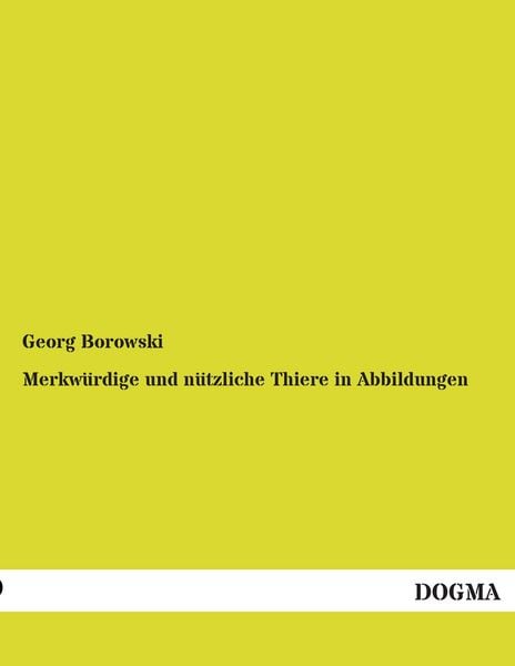 Produktbild: Merkw&uuml;rdige und n&uuml;tzliche Thiere in Abbildungen