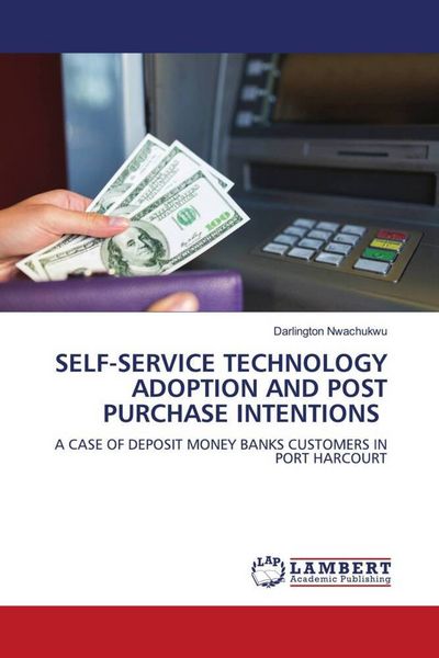 Produktbild: SELF-SERVICE TECHNOLOGY ADOPTION AND POST PURCHASE INTENTIONS