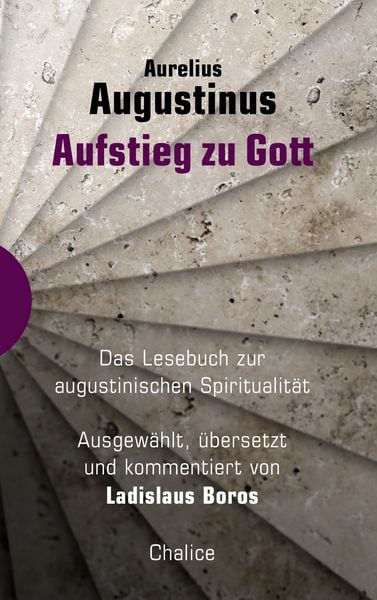 Aufstieg zu Gott, Taschenbuch von Aurelius Augustinus, Chalice, 9783942914895