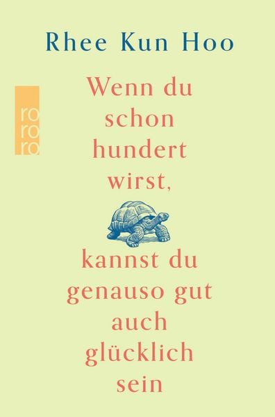 Produktbild: Wenn du schon hundert wirst, kannst du genauso gut auch gl&uuml;cklich sein