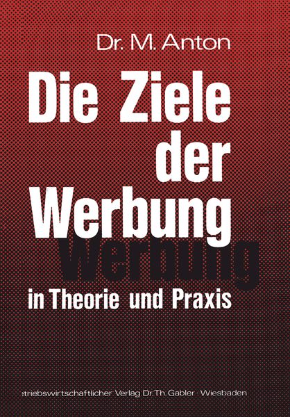 Produktbild: Die Ziele der Werbung in Theorie und Praxis