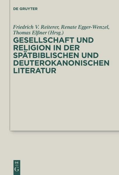 Produktbild: Gesellschaft und Religion in der sp&auml;tbiblischen und deuterokanonischen Literatur