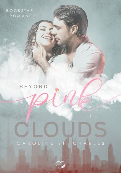 Beyond Pink Clouds, Taschenbuch von Caroline St. Charles, Nova Md, 978-3-9859572-3-1