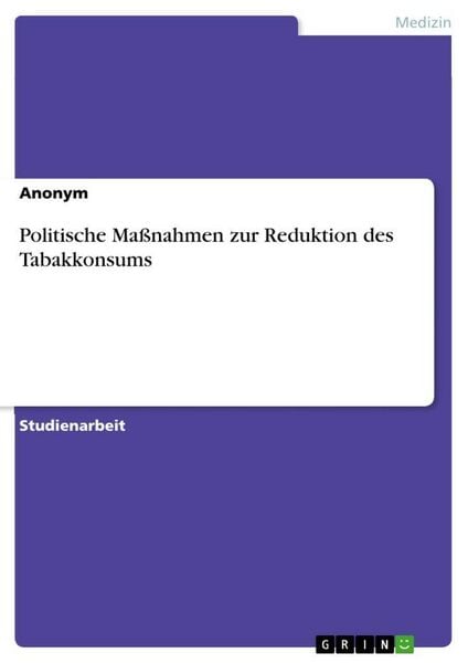 Produktbild: Politische Ma&szlig;nahmen zur Reduktion des Tabakkonsums