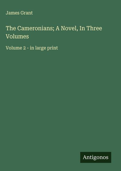 Produktbild: The Cameronians; A Novel, In Three Volumes