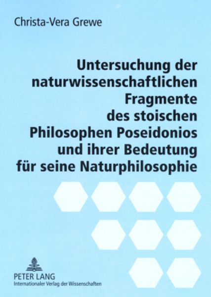 Produktbild: Untersuchung der naturwissenschaftlichen Fragmente des stoischen Philosophen Poseidonios und ihrer Bedeutung f&uuml;r seine Naturphilosophie