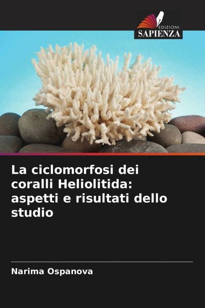 Produktbild: La ciclomorfosi dei coralli Heliolitida: aspetti e risultati dello studio