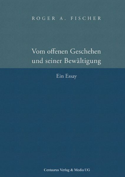 Produktbild: Vom offenen Geschehen und seiner Bew&auml;ltigung