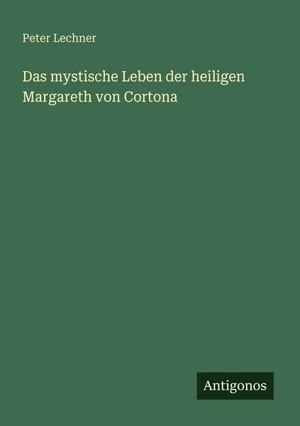 Produktbild: Das mystische Leben der heiligen Margareth von Cortona