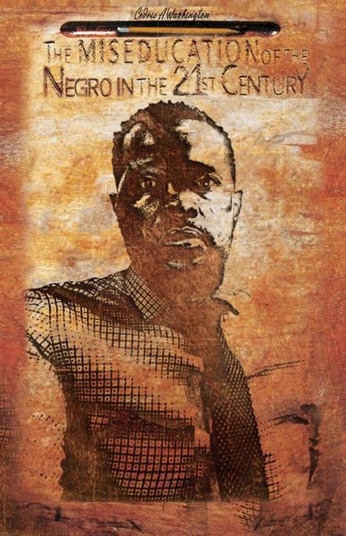 Produktbild: The MISEDUCATION of the Negro in the 21st Century