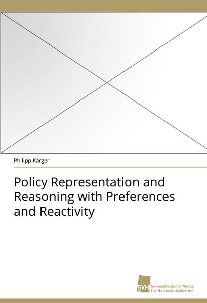 Produktbild: Policy Representation and Reasoning with Preferences and Reactivity