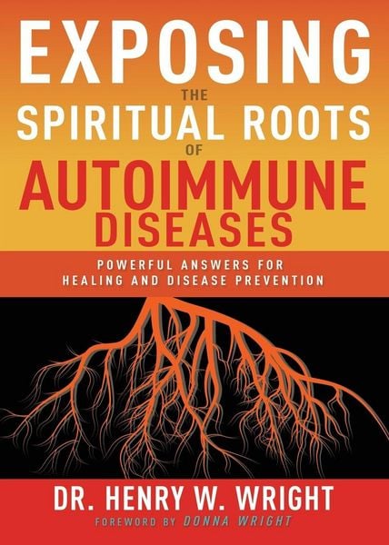 Produktbild: Exposing the Spiritual Roots of Autoimmune Diseases