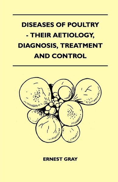 Produktbild: Diseases Of Poultry - Their Aetiology, Diagnosis, Treatment And Control