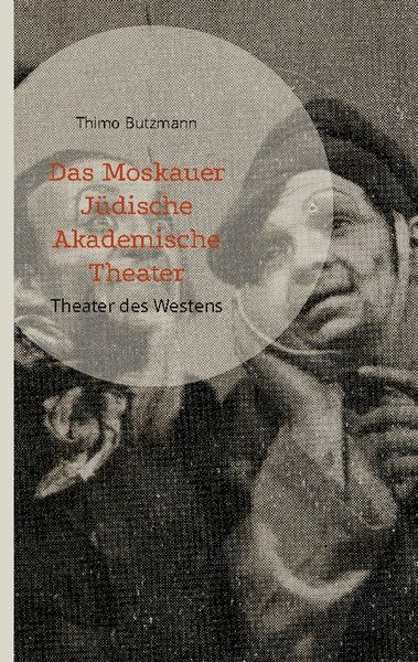 Das Moskauer Jüdische Akademische Theater