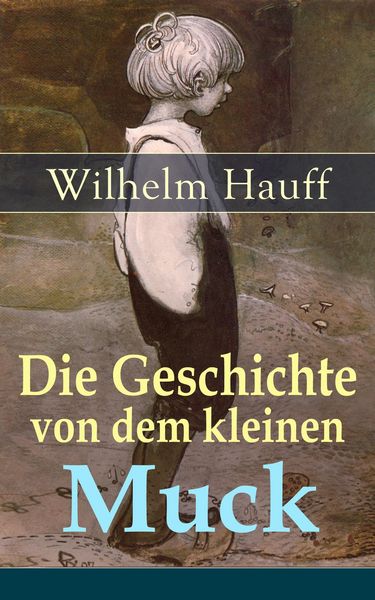 Produktbild: Die Geschichte von dem kleinen Muck